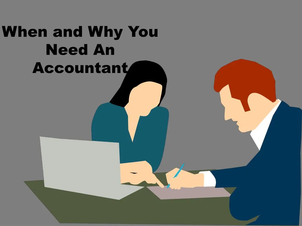 when and why you need an accountant