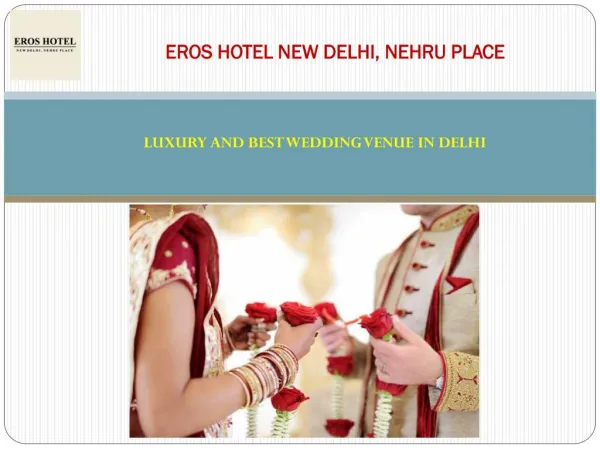 LUXURY AND BEST WEDDING VENUE IN DELHI