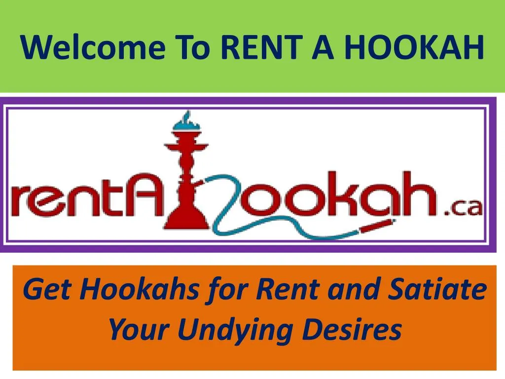 welcome to rent a hookah