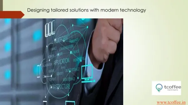 Designing tailored solutions with modern technology