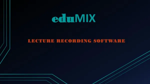Edumix- A Lecture Recording Software