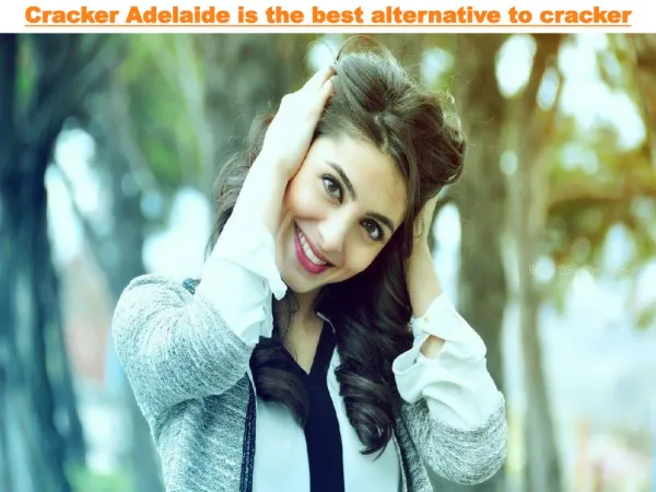 Cracker Adelaide is the best alternative to cracker