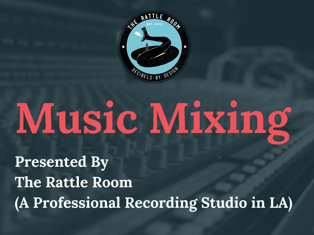 music mixing presented by the rattle room