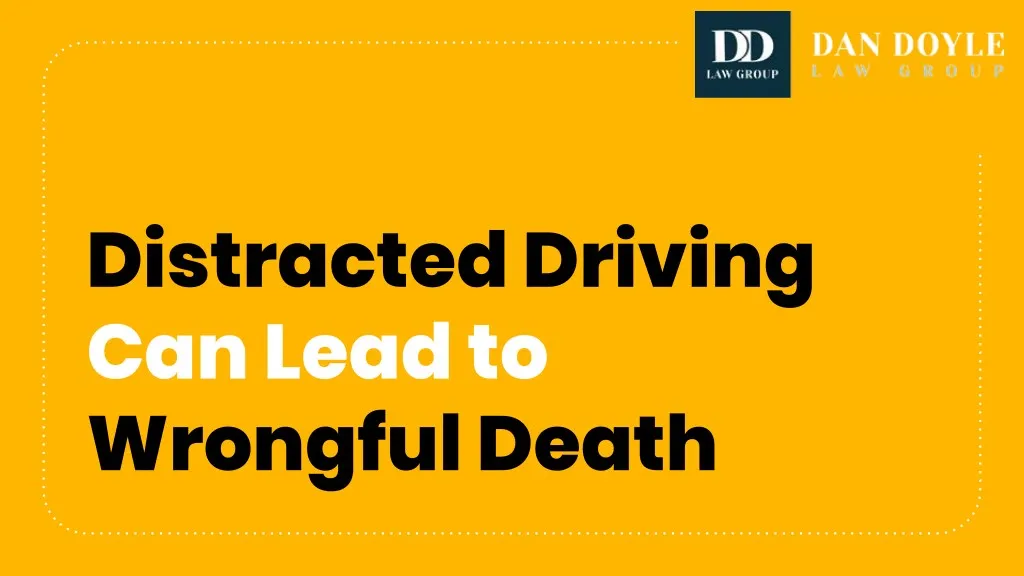 distracted driving can lead to wrongful death