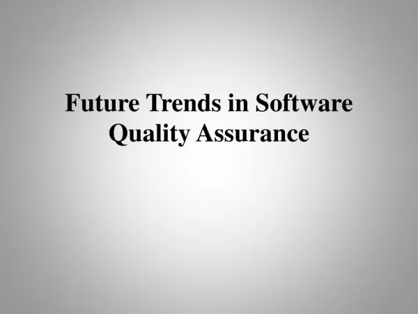 Future Trends in Software Quality Assurance