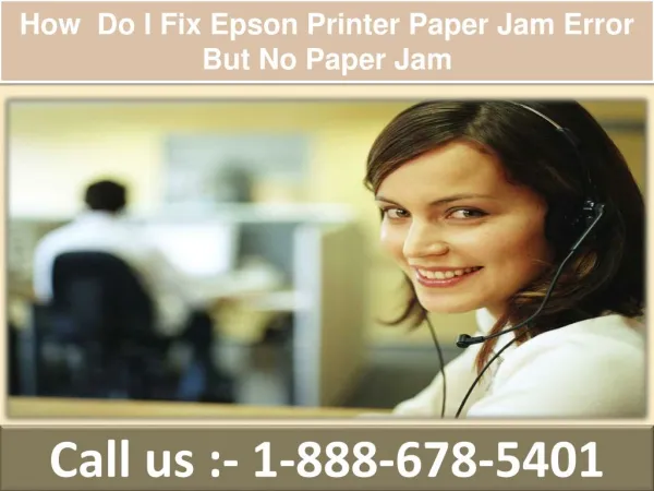 How Do I Fix Epson Printer Paper Jam Error But No Paper Jam