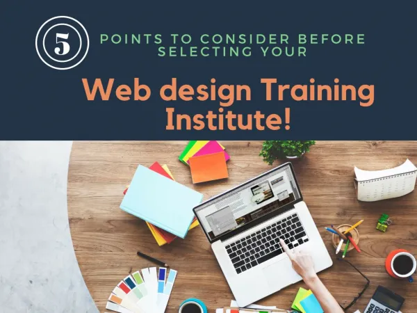 5 Points To Consider Before Selecting Your Web design Training Institute!