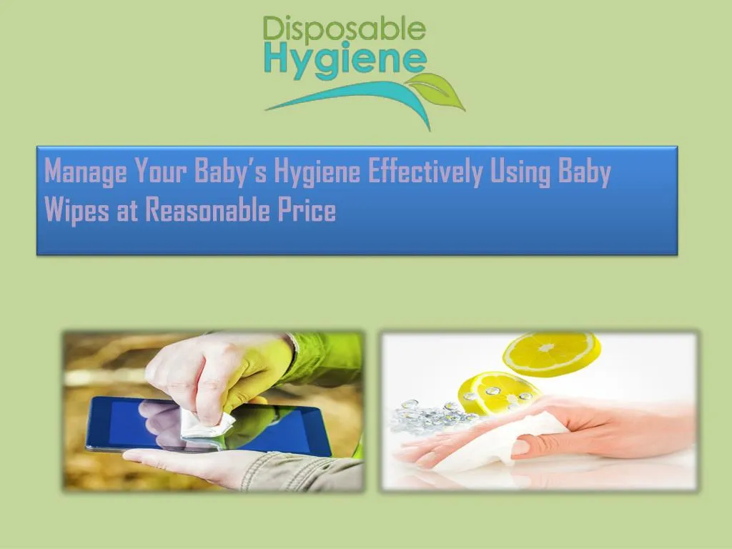 manage your baby s hygiene effectively using baby