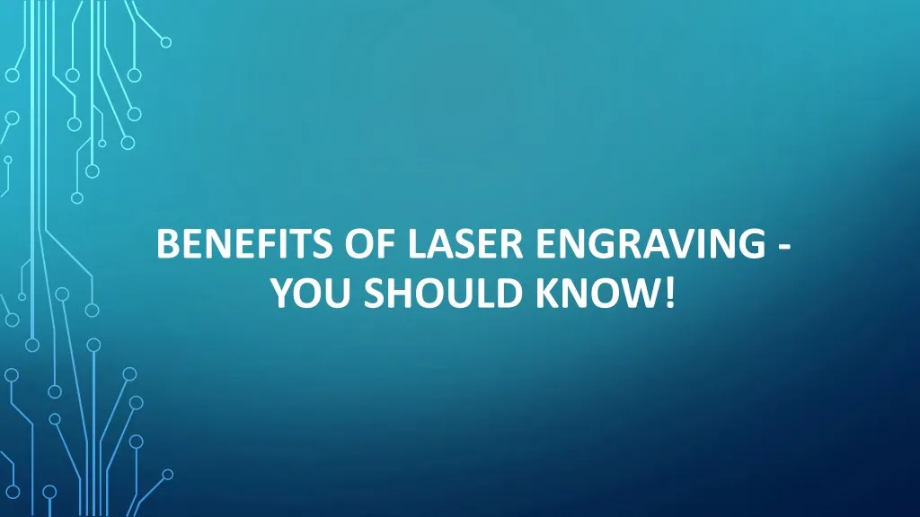 benefits of laser engraving you should know