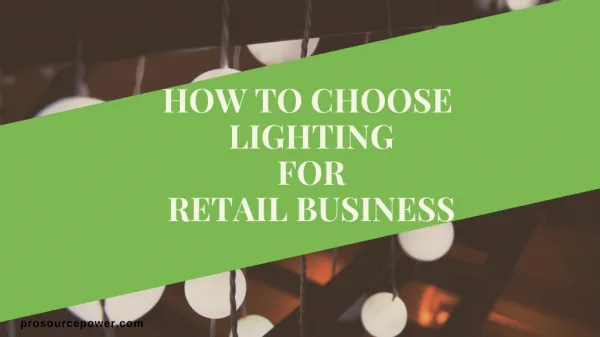 How to choose lighting for your business?