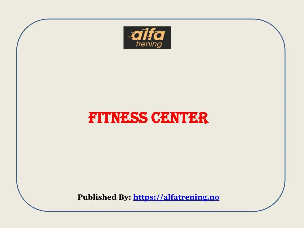 fitness center published by https alfatrening no