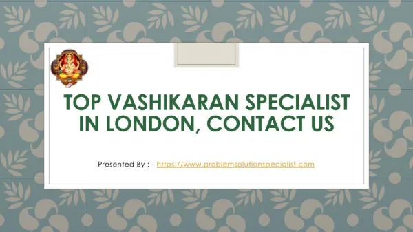 Top Vashikaran Specialist in London, Contact Us