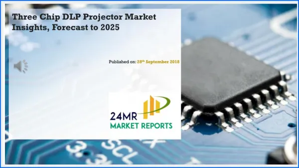 Three Chip DLP Projector Market Insights, Forecast to 2025