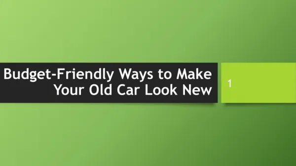 Budget-Friendly Ways to Make Your Old Car Look New