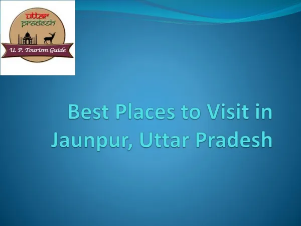 Best Places to Visit in Jaunpur, Uttar Pradesh