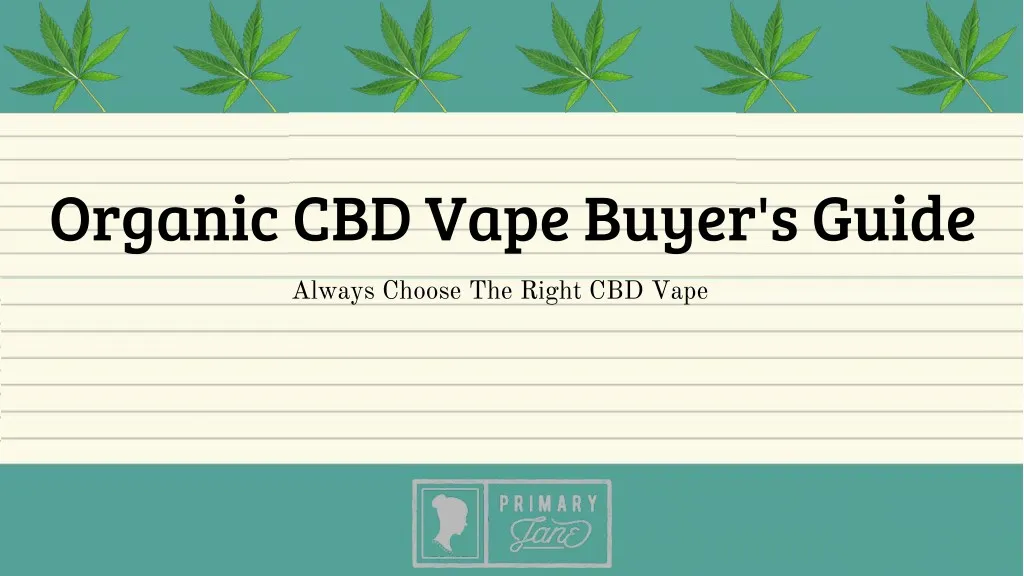 organic cbd vape buyer s guide