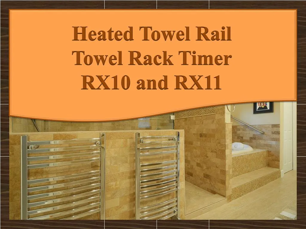 heated towel rail towel rack timer rx10 and rx11