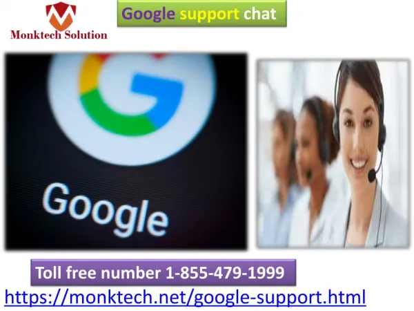 Take your business online with Google support chat 1-855-479-1999