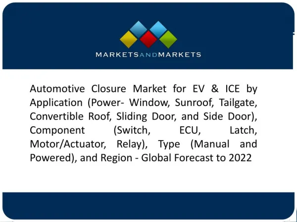 Increasing Focus Toward Safety, Security, & Hands-Free Operation to Drive the Automotive Closure Market