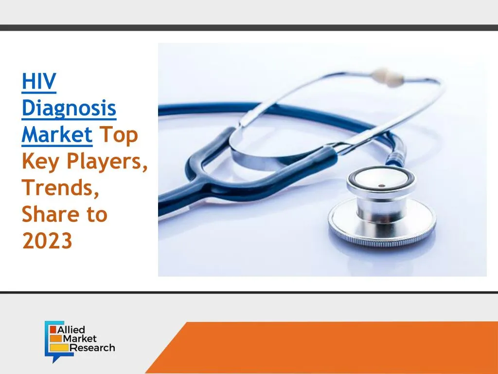 hiv diagnosis market top key players trends share to 2023 tein market