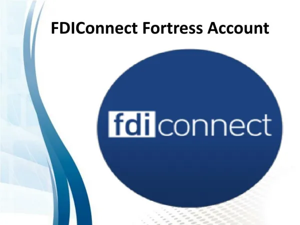 FDIConnect Fortress Account For Cash Deposit