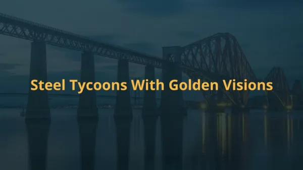 Steel Tycoons With Golden Visions