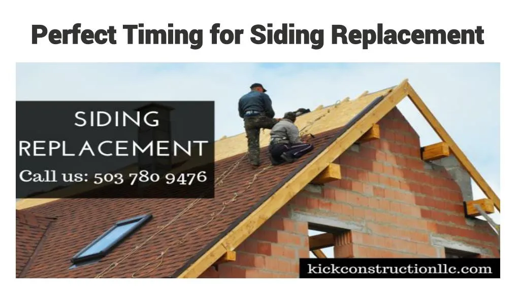 perfect timing for siding replacement