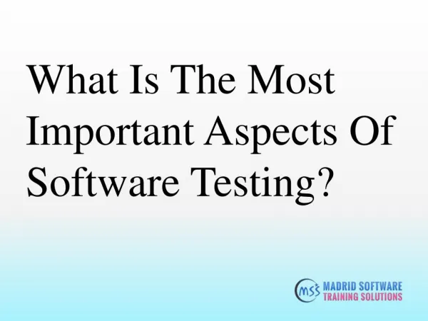 What Is The Most Important Aspects Of Software Testing?