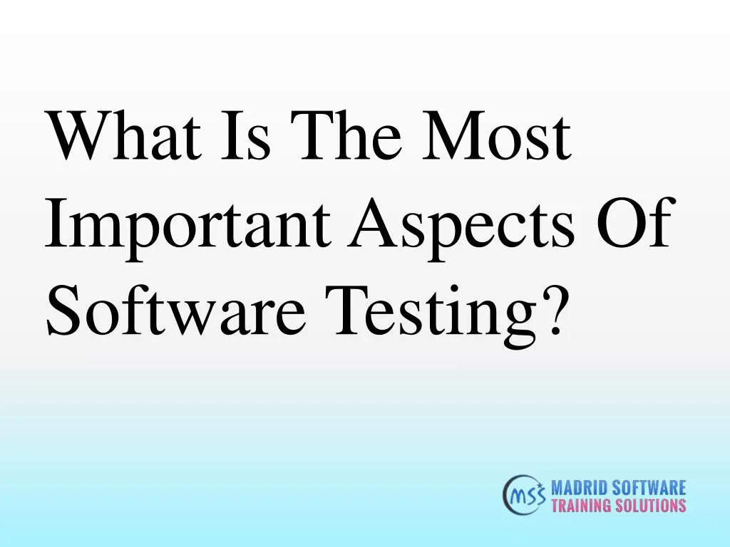 what is the most important aspects of software