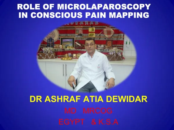 ROLE OF MICROLAPAROSCOPY IN CONSCIOUS PAIN MAPPING