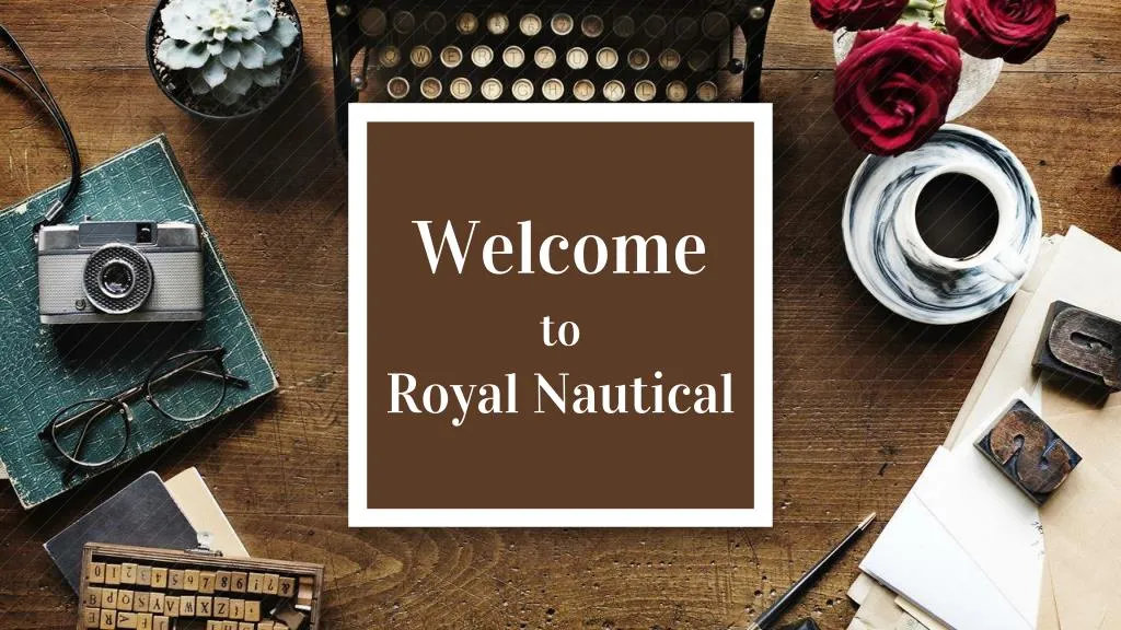 welcome to royal nautical