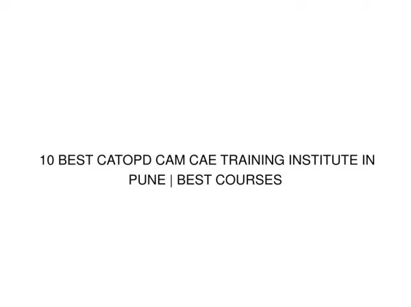 TOP 10 BEST CAD CAM CAE TRAINING INSTITUTE IN PUNE | BEST COURSES