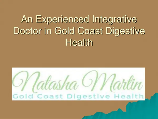An Experienced Integrative Doctor in Gold Coast Digestive Health