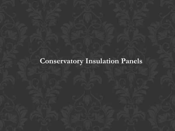 Conservatory Insulation Panels