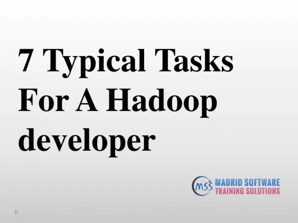 7 Typical Tasks For A Hadoop developer