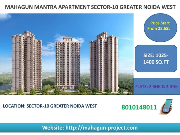 Prime apartment at best prices from MAHAGUN MANTRA SECTOR-10, GREATER NOIDA WEST