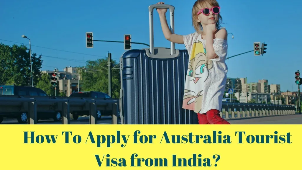 how to apply for australia tourist visa from india