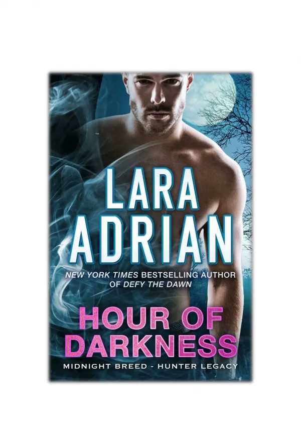 [PDF] Free Download Hour of Darkness By Lara Adrian