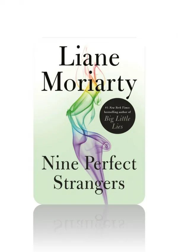 [PDF] Free Download Nine Perfect Strangers By Liane Moriarty