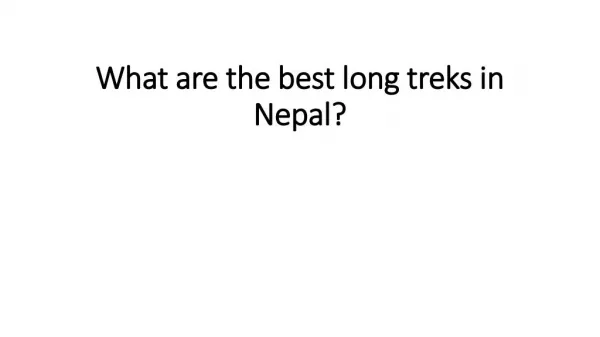 What are the best long treks in Nepal?