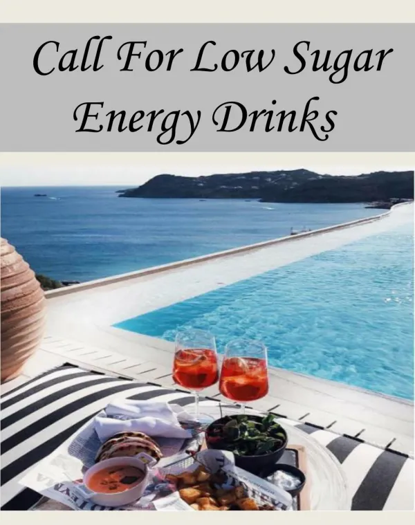 Call For Low Sugar Energy Drinks