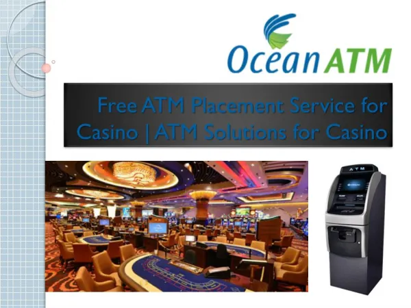 Free ATM Placement Service for Casino | ATM Solutions for Casino