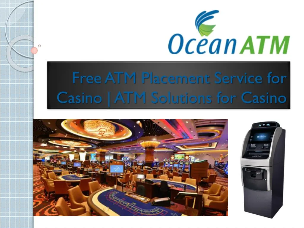 free atm placement service for casino atm solutions for casino