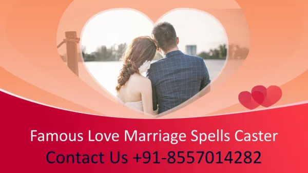 Love marriage spell 91-8557014282