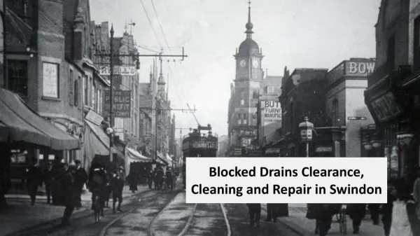 Blocked Drains Clearance, Cleaning and Repair in Swindon