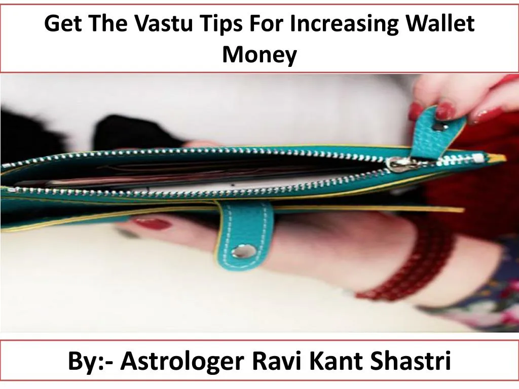 get the vastu tips for increasing wallet money