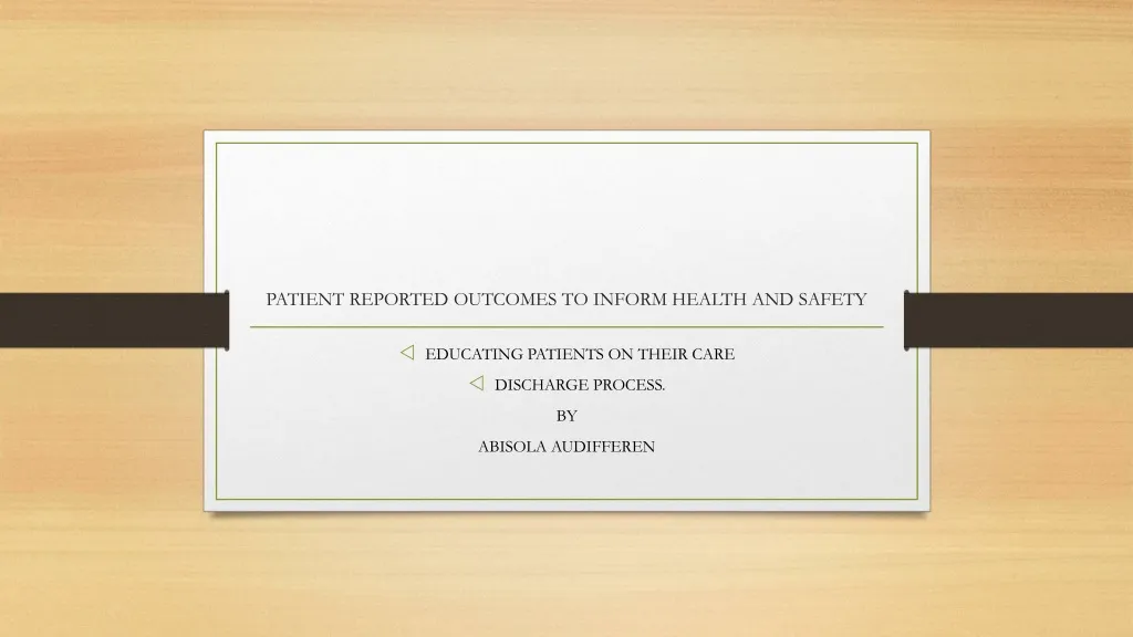patient reported outcomes to inform health and safety