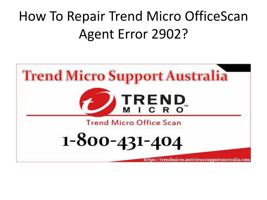 how to repair trend micro officescan agent error 2902