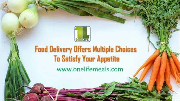 Food delivery offers multiple choices to satisfy your appetite