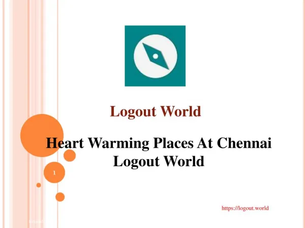 Heart Warming Places At Chennai | Amazing Tourist Places & Travel Groups | Logout World